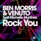 Rock You (feat. Michelle Martinez) - Ben Morris & Venuto lyrics