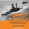 The Longest Campaign - Brian E. Walter