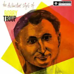 The Distinctive Style of Bobby Troup (2013 Remastered Version) - Bobby Troup The Distinctive Style of Bobby Troup (2013 Remastered Version) - Bobby Troup