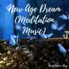 New Age Dream (Meditation Music) album lyrics, reviews, download