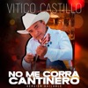 No Me Corra Cantinero - Single