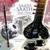 Saath Saath (feat. Ojas Adhiya & Satyajit Talwalkar) album lyrics, reviews, download