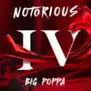 Stream & download Notorious IV: Big Poppa - EP