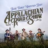 Appalachian Road Show - Blue Ridge Mountain Baby