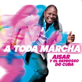 Aisar y El Expresso de Cuba - A Formell (feat. Samuel Formell) feat. Samuel Formell