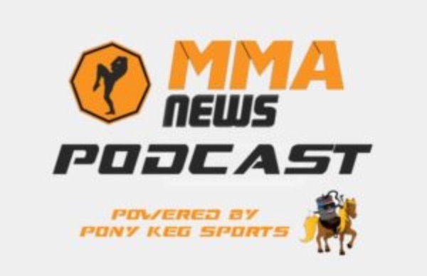 MMA News Podcast Powered by Pony Keg Sports cover