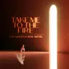 Take Me to the Fire - Single album lyrics, reviews, download