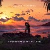 Friendships (Lost My Love) - Single