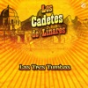 Los Cadetes de Linares - Las Tres Tumbas