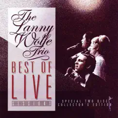 Best of Live Sessions, Vol. 1 by Lanny Wolfe Trio album reviews, ratings, credits