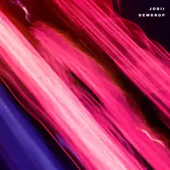 Dewdrop - Single by Jobii album reviews, ratings, credits