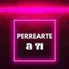 Stream & download Perrearte a Ti (feat. Nicky Jam) - Single