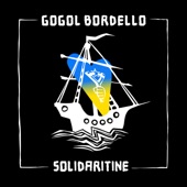 Gogol Bordello - Take Only What You Can Carry