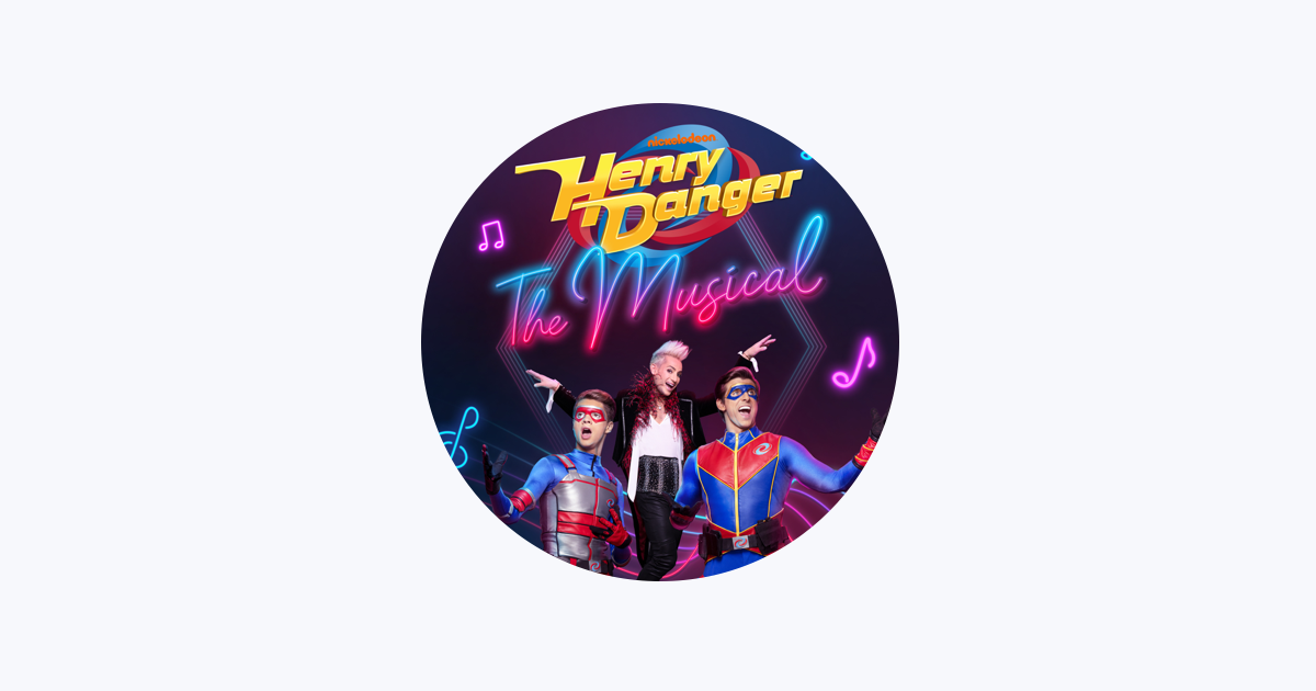 ‎Henry Danger The Musical Cast on Apple Music