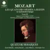 Mozart: Les quatuors dédiés à Haydn sur instruments d'époque, Vol. 3 album lyrics, reviews, download