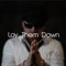 Lay Them Down (A Broken Son's Cry) artwork
