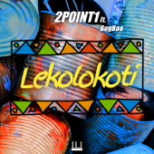 Lekolokoti (feat. GogBae) - 2Point1