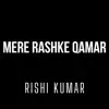 Mere Rashke Qamar (Instrumental Version) - Single album lyrics, reviews, download