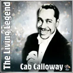 The Living Legend - Cab Calloway