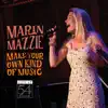 Make Your Own Kind of Music: Live at 54 Below album lyrics, reviews, download