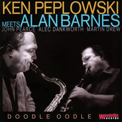 Doodle Oodle (feat. John Pearce, Alec Dankworth & Martin Drew) - Alan Barnes