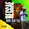 Bring More Fyah - Single