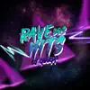 Rave Dos Hits - Single album lyrics, reviews, download