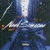 Stream & download Need Someone (feat. DaYungBoi) - Single