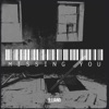 Missing You - Single (feat. keeyez, Ruthess & Liljune) - Single