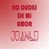 No Dudes de Mi Amor - Single