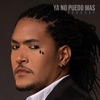 Ya No Puedo Mas - Single