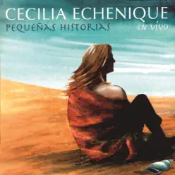 Pequeñas Historias (En Vivo) - Cecilia Echenique