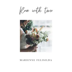 Run With Time - Single by Marienne Felisilda album reviews, ratings, credits