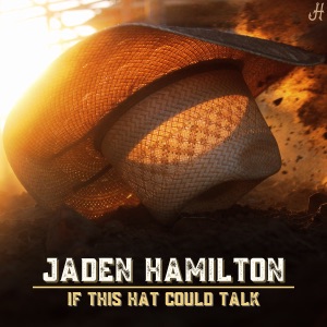 Jaden Hamilton - If This Hat Could Talk - Line Dance Music