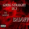 Going Straight In 2 (feat. Badoff) - Single album lyrics, reviews, download