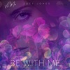 Be With Me (VIP Mix) - Single