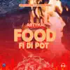 Food Fi Di Pot - Single album lyrics, reviews, download