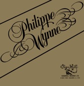 * You ain't going anywhere but gone - Philippe Wynne *