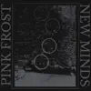 New Minds album lyrics, reviews, download