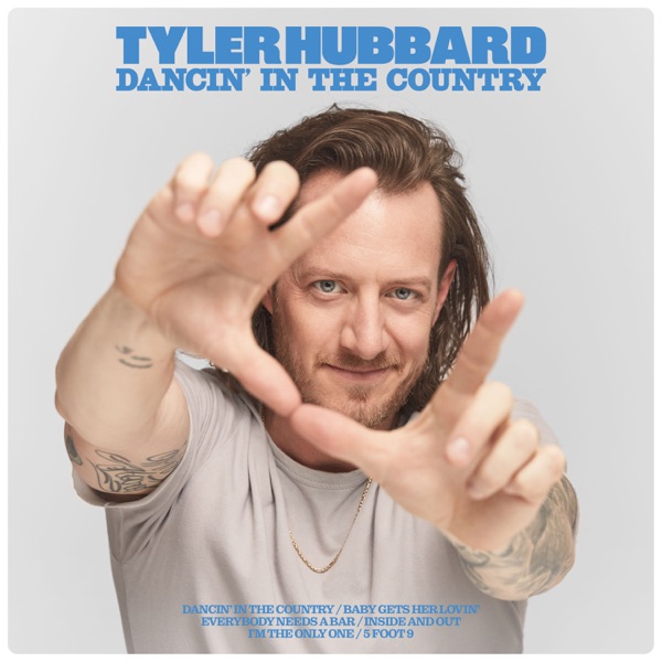 Tyler Hubbard - Dancin’ In The Country