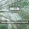 Relax and Feel Like at a Resort album lyrics, reviews, download