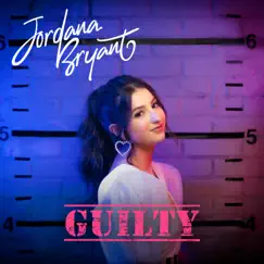 Guilty - Single by Jordana Bryant album reviews, ratings, credits
