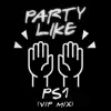 Stream & download Party Like (VIP Mix) - Single