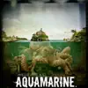 Aquamarine album lyrics, reviews, download
