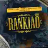 Stream & download Rankiao (feat. Tunechikidd)