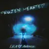 Frozen Hearted - Single album lyrics, reviews, download