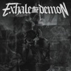 Exhale the Demon EP