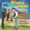Elan & Alex - Heroi Sem Medalha