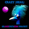 Crazy (Seal) [Relax - Version] - Grandfathers Project