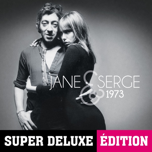 Jane & Serge 1973 (Super Deluxe Edition) - Jane Birkin & Serge Gainsbourg